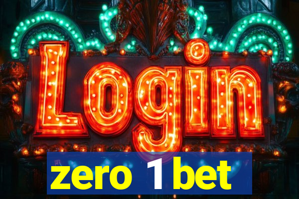 zero 1 bet